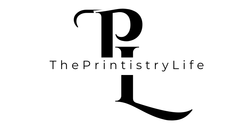 ThePrintistryLife